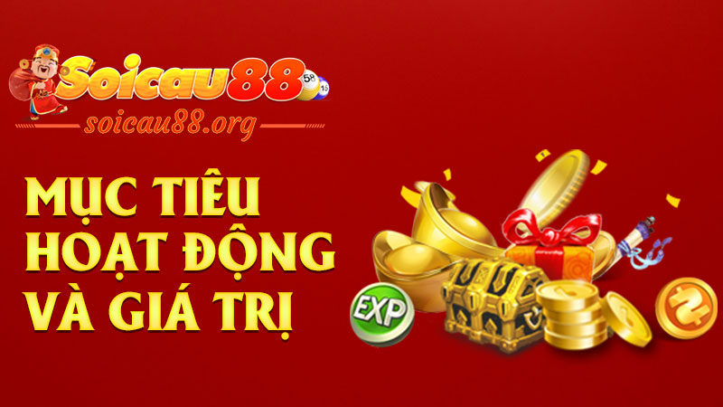 Mục tiêu hoạt động và giá trị mang lại cho người chơi
